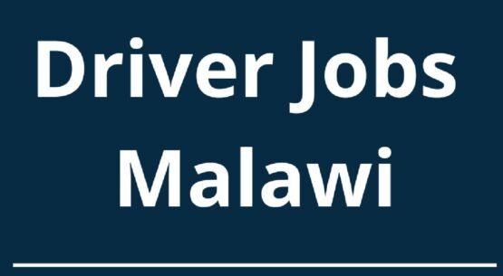 Latest Driver Jobs in Malawi ( September 2025) : 2 Organizations Hiring !