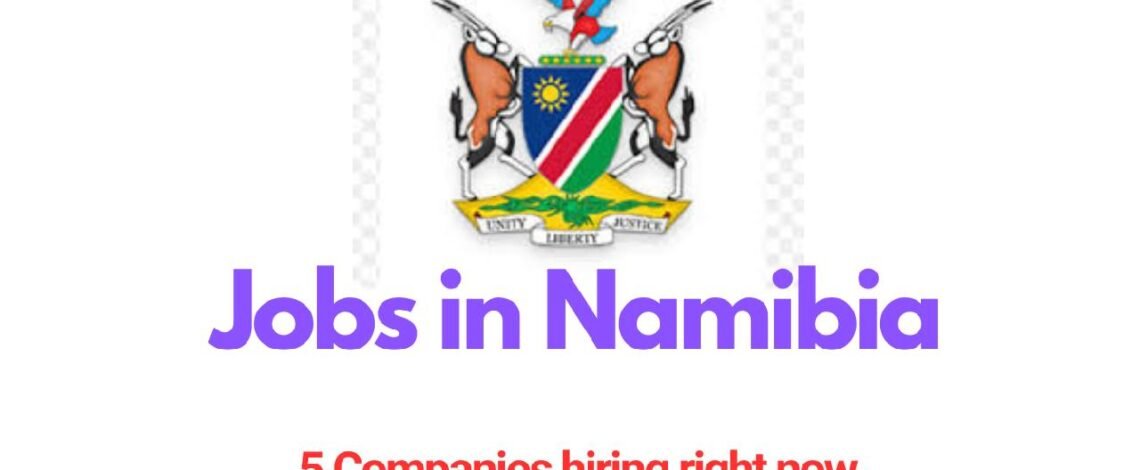 Current Jobs in Namibia, October 2025 : 5 Companies hiring right now!
