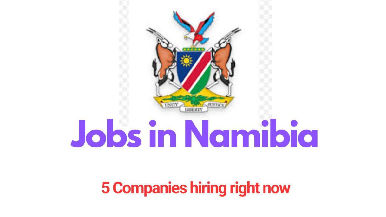 Current Jobs in Namibia, October 2025 : 5 Companies hiring right now!